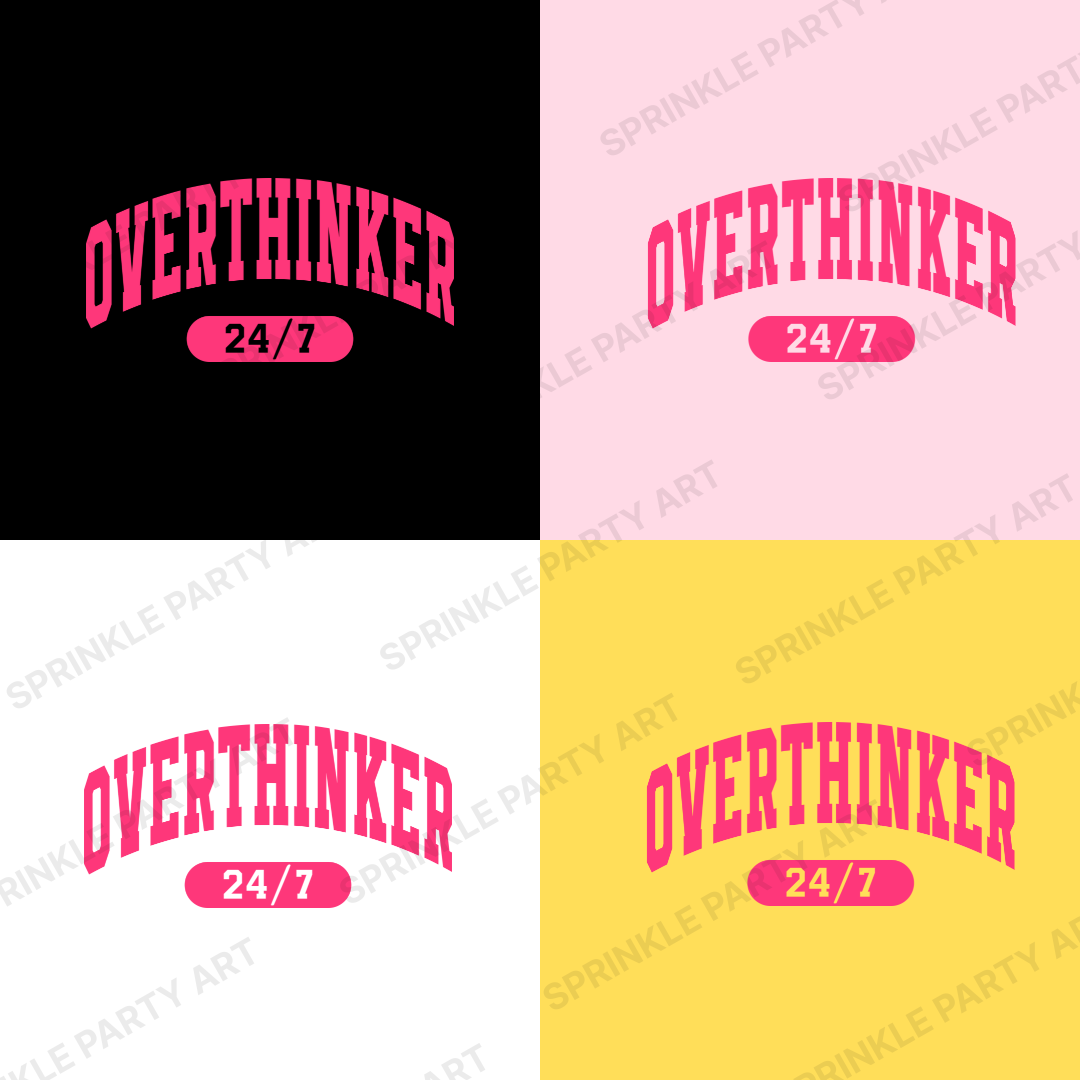 [DIGITAL] Overthinker 24/7 | Shirt Graphics