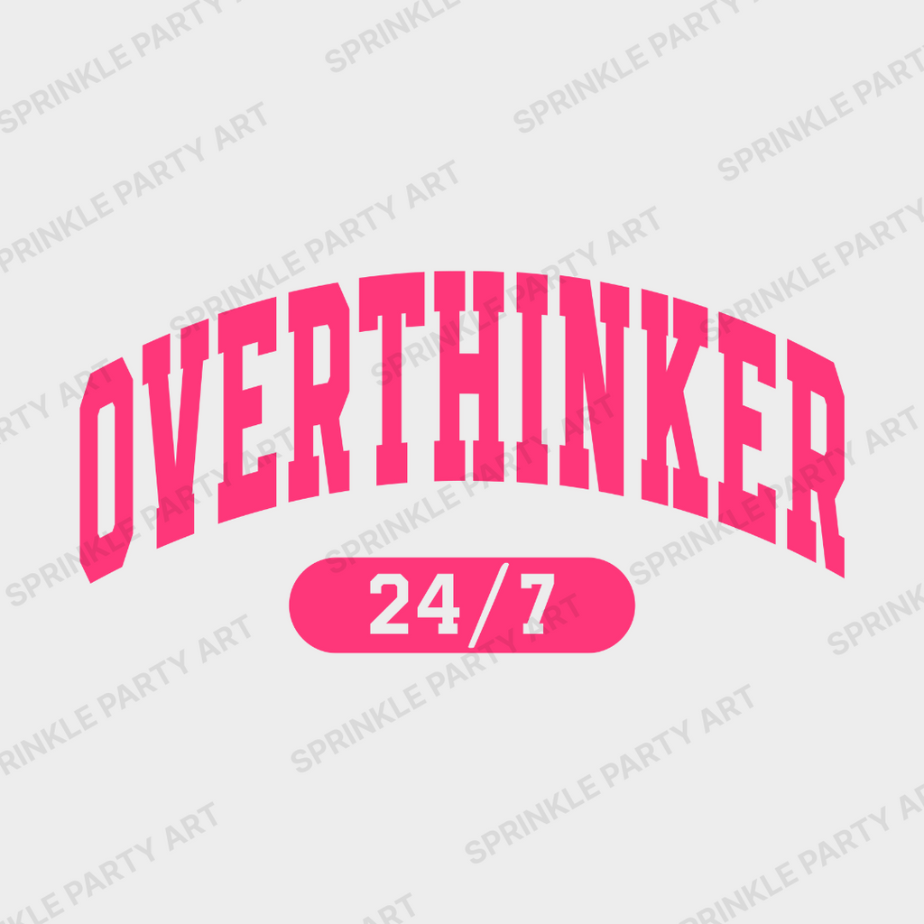 [DIGITAL] Overthinker 24/7 | Shirt Graphics
