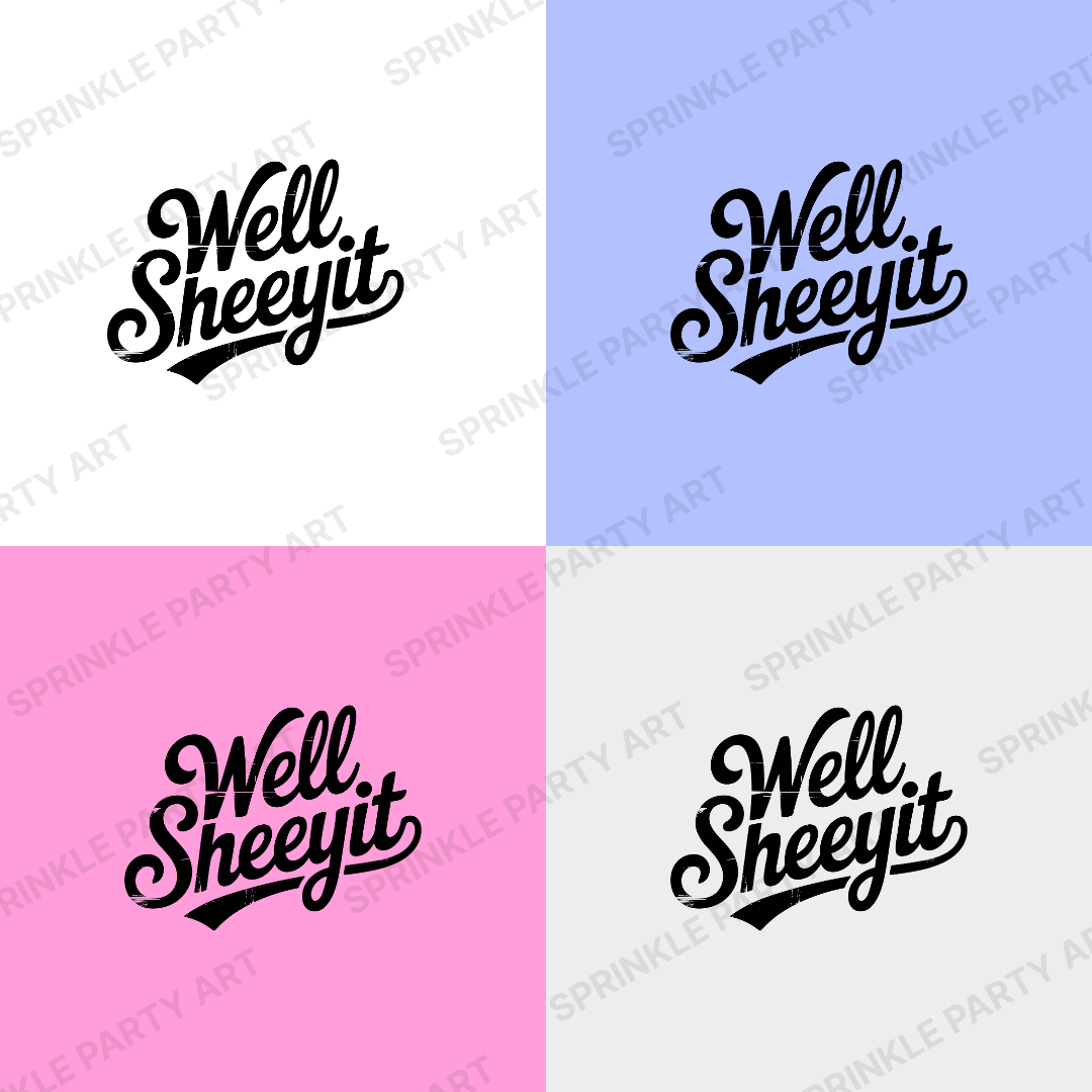 [DIGITAL] Well Sheeyit Funny PNG